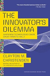 The innovator's dilemma